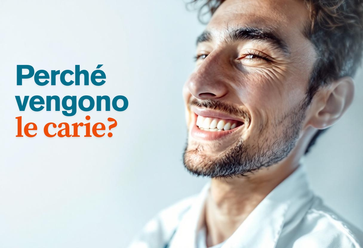 Perché Vengono le Carie? Perché Vengono le Carie?