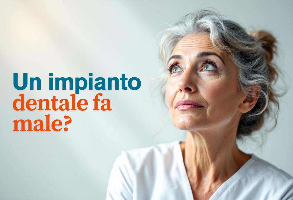 Un impianto dentale fa male? Un impianto dentale fa male?